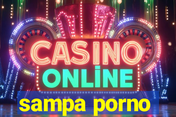 sampa porno